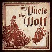 My Uncle The Wolf : My Uncle the Wolf